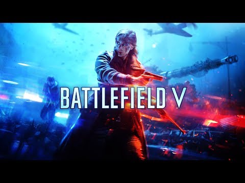Battlefield V - Official Reveal Trailer